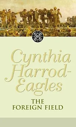 E-Book (epub) Dynasty 31: The Foreign Field von Cynthia Harrod-Eagles