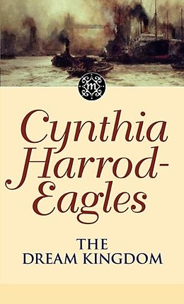 E-Book (epub) Dynasty 26: The Dream Kingdom von Cynthia Harrod-Eagles