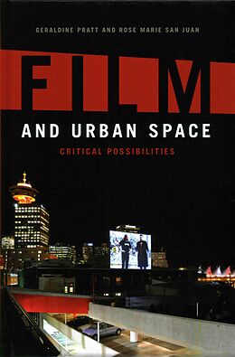 Fester Einband Film and Urban Space von Geraldine Pratt, Rose Marie San Juan