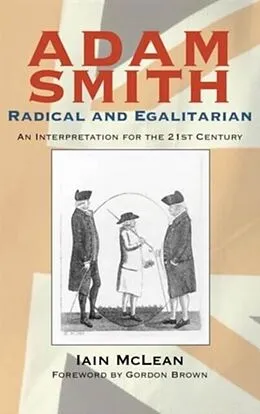 E-Book (pdf) Adam Smith, Radical and Egalitarian von Iain Mclean