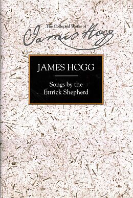 Livre Relié Songs by the Ettrick Shepherd de James Hogg