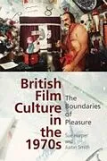 E-Book (epub) British Film Culture in the 1970s von Sue Harper, Justin Smith