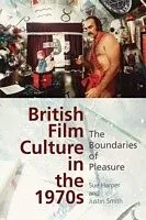 E-Book (epub) British Film Culture in the 1970s von Sue Harper, Justin Smith