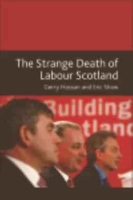 E-Book (epub) Strange Death of Labour Scotland von Gerry Hassan, Eric Shaw