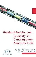 E-Book (pdf) Gender, Ethnicity and Sexuality in Contemporary American Film von Jude Davies, Carol Smith