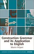 E-Book (epub) Construction Grammar and its Application to English von Martin Hilpert