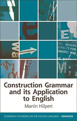 E-Book (epub) Construction Grammar and its Application to English von Martin Hilpert