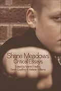 E-Book (epub) Shane Meadows von Martin Fradley, Sarah Godfrey, Melanie Williams