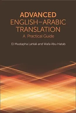 E-Book (epub) Advanced English-Arabic Translation von El Mustapha Lahlali, Wafa Abu Hatab