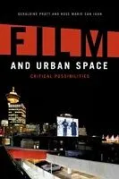 E-Book (epub) Film and Urban Space von Geraldine Pratt, Rose Marie San Juan