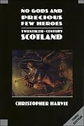 E-Book (epub) No Gods and Precious Few Heroes von Christopher Harvie