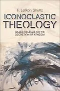 E-Book (epub) Iconoclastic Theology von F. Leron Shults