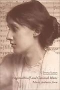 E-Book (epub) Virginia Woolf and Classical Music von Emma Sutton