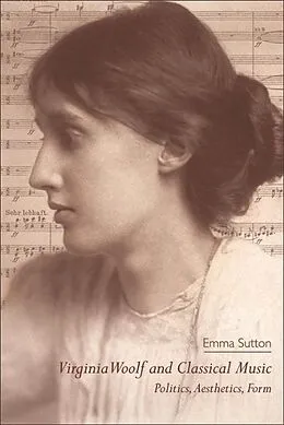 E-Book (epub) Virginia Woolf and Classical Music von Emma Sutton