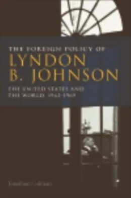 E-Book (epub) Foreign Policy of Lyndon B. Johnson von Jonathan Colman
