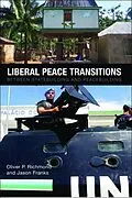 E-Book (epub) Liberal Peace Transitions von Oliver P. Richmond, Jason Franks