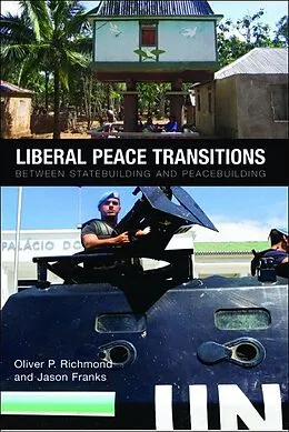E-Book (epub) Liberal Peace Transitions von Oliver P. Richmond, Jason Franks