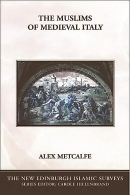 E-Book (epub) Muslims of Medieval Italy von Alex Metcalfe