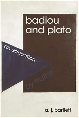 E-Book (epub) Badiou and Plato von A. J. Bartlett