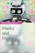 ePUB Media and Memory von Joanne Garde-Hansen