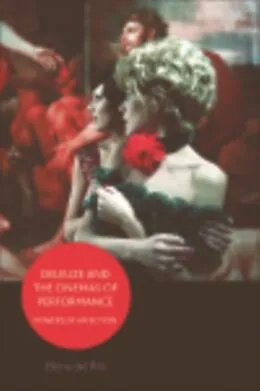 E-Book (epub) Deleuze and the Cinemas of Performance von Elena Del Rio