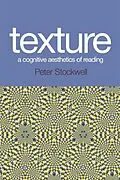 E-Book (epub) Texture - A Cognitive Aesthetics of Reading von Peter Stockwell