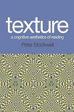 E-Book (epub) Texture - A Cognitive Aesthetics of Reading von Peter Stockwell