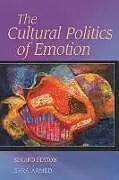 Kartonierter Einband The Cultural Politics of Emotion von Sara (Reader in Race, Ethnicity and Identity, Goldsmiths College