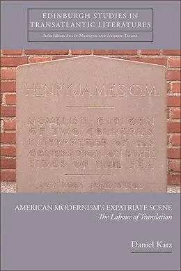 E-Book (epub) American Modernism's Expatriate Scene von Daniel Katz