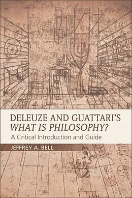 E-Book (epub) Deleuze and Guattari's What is Philosophy? von Jeffrey A. Bell