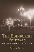 Kartonierter Einband The Edinburgh Festivals von Angela Bartie
