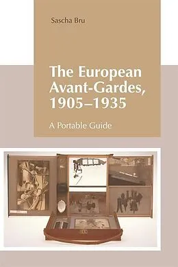 E-Book (epub) European Avant-Gardes, 1905-1935 von Sascha Bru