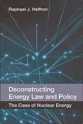 E-Book (epub) Deconstructing Energy Law and Policy von Raphael J. Heffron