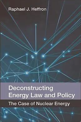 E-Book (epub) Deconstructing Energy Law and Policy von Raphael J. Heffron