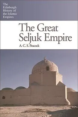 E-Book (epub) Great Seljuk Empire von A. C. S. Peacock