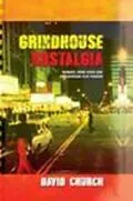 E-Book (pdf) Grindhouse Nostalgia von David Church