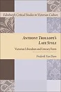 E-Book (pdf) Anthony Trollope's Late Style von Frederik van Dam