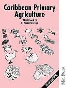 Spiralbindung Caribbean Primary Agriculture - Workbook 3 von Ronald Ramharacksingh