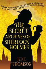 E-Book (epub) The Secret Archives of Sherlock Holmes von June Thomson