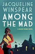 E-Book (epub) Among the Mad von Jacqueline Winspear