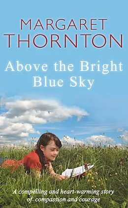 E-Book (epub) Above the Bright Blue Sky von Margaret Thornton
