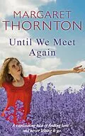 E-Book (epub) Until We Meet Again von Margaret Thornton