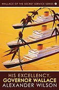 E-Book (epub) His Excellency, Governor Wallace von Alexander Wilson