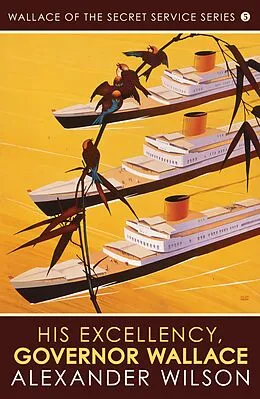 E-Book (epub) His Excellency, Governor Wallace von Alexander Wilson