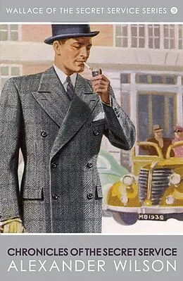 E-Book (epub) Chronicles of the Secret Service von Alexander Wilson