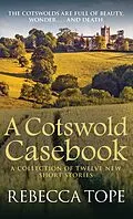 E-Book (epub) A Cotswold Casebook von Rebecca Tope