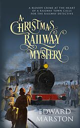 eBook (epub) A Christmas Railway Mystery de Edward Marston