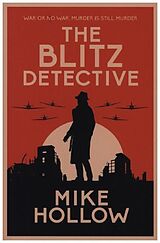 Kartonierter Einband (Kt) The Blitz Detective von Mike Hollow