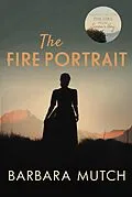 E-Book (epub) The Fire Portrait von Barbara Mutch