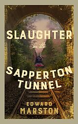 E-Book (epub) Slaughter in the Sapperton Tunnel von Edward Marston